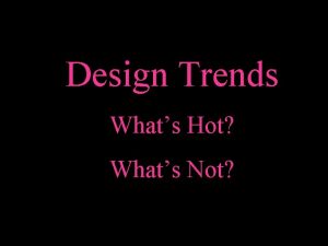 Design Trends Whats Hot Whats Not Circle Box