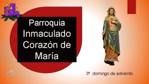 Parroquia Inmaculado Corazn de Mara 3 domingo de