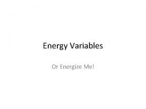 Energy Variables Or Energize Me Mechanical Energy Mechanical