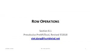 ROW OPERATIONS Section 8 1 Precalculus Pre APDual