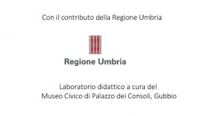 Con il contributo della Regione Umbria Laboratorio didattico