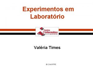Experimentos em Laboratrio Valria Times CInUFPE Cenrio Locadora