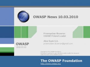 OWASP News 10 03 2010 Przemysaw Skowron OWASP