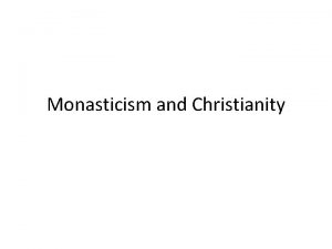 Monasticism and Christianity Heritage of the Roman Empire