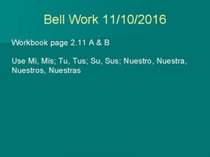 Bell Work 11102016 Workbook page 2 11 A