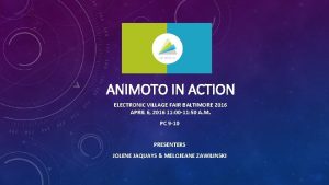 ANIMOTO IN ACTION ELECTRONIC VILLAGE FAIR BALTIMORE 2016