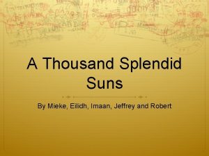 A Thousand Splendid Suns By Mieke Eilidh Imaan