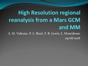 High Resolution regional reanalysis from a Mars GCM