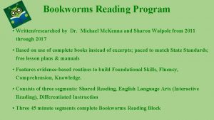 Bookworms Reading Program Writtenresearched by Dr Michael Mc