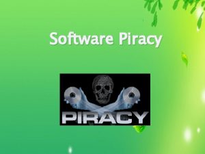 Software Piracy What is Software Piracy In comparison