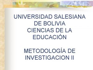 UNIVERSIDAD SALESIANA DE BOLIVIA CIENCIAS DE LA EDUCACIN