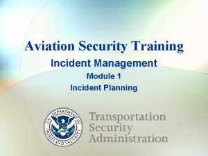 Aviation Security Training Incident Management Module 1 Incident
