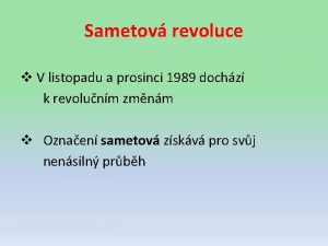 Sametov revoluce v V listopadu a prosinci 1989