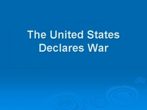 The United States Declares War German Submarine Warfare