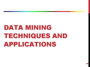 1 DATA MINING TECHNIQUES AND APPLICATIONS EXAMINATION MARKING