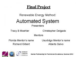 Final Project Renewable Energy Method Automated System Presenters