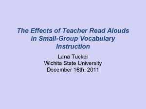 The Effects of Teacher Read Alouds in SmallGroup