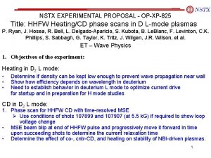NSTX EXPERIMENTAL PROPOSAL OPXP825 Title HHFW HeatingCD phase