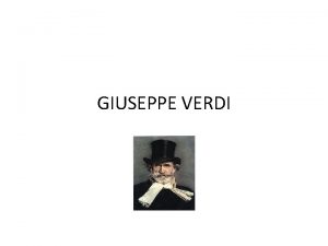 GIUSEPPE VERDI ALGUNES DADES Roncole 1813 Mil 1901