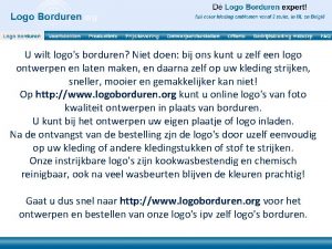 U wilt logos borduren Niet doen bij ons