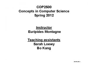 COP 2500 Concepts in Computer Science Spring 2012