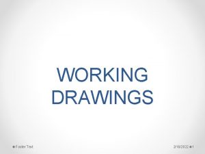 WORKING DRAWINGS Footer Text 2162022 1 Theory of