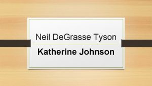 Neil De Grasse Tyson Katherine Johnson NASA Katherine