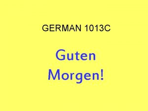 GERMAN 1013 C Guten Morgen GERMAN 1013 C