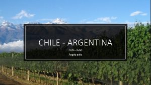 CHILE ARGENTINA CATA SVN 2 ngela Bello Chile