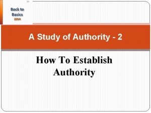 A Study of Authority 2 How To Establish