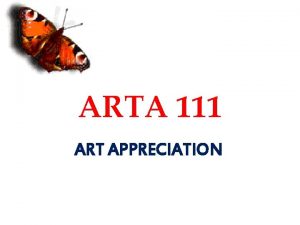 ARTA 111 ART APPRECIATION SUBJECT AND CONTENT Subject