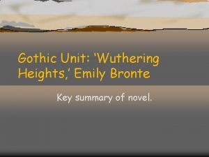 Gothic Unit Wuthering Heights Emily Bronte Key summary