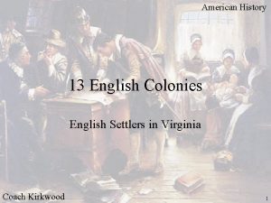 American History 13 English Colonies English Settlers in