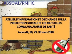 ASSOALRNHC ATELIER DINFORMATION ET DCHANGE SUR LA PROTECTION