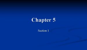 Chapter 5 Section 1 Physical Properties 1 Physical