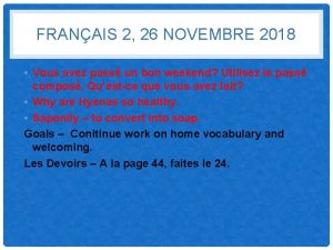 FRANAIS 2 26 NOVEMBRE 2018 Vous avez pass