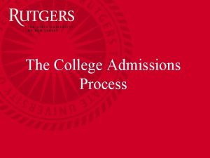 The College Admissions Process Undergraduate Admissions Summer Checklist