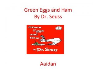 Green Eggs and Ham By Dr Seuss Aaidan