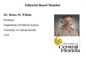 Editorial Board Member Dr Bruce M Wilson Professor