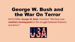 George W Bush and the War On Terror