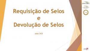 Requisio de Selos e Devoluo de Selos Julho