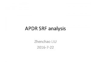 APDR SRF analysis Zhenchao LIU 2016 7 22