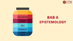 FALSAFAH DAN ISU SEMASA UHIS 1022 BAB 6