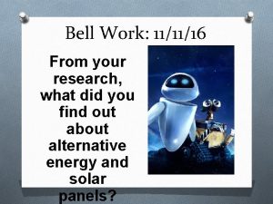 Bell Work 111116 From your research what did