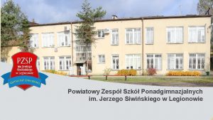 Powiatowy Zesp Szk Ponadgimnazjalnych im Jerzego Siwiskiego w