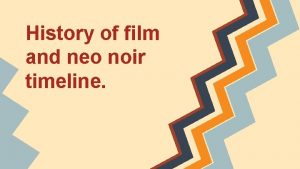 History of film and neo noir timeline Maltsese