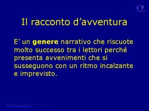 Il racconto davventura E un genere narrativo che