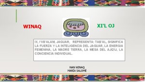 XIL OJ WINAQ IX IXBALAM JAGUAR REPRESENTA TABAL