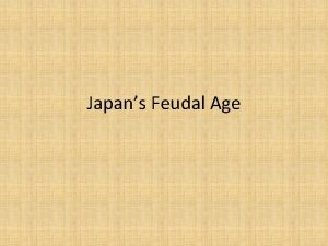 Japans Feudal Age Key Terms Shogun Daimyo Samurai