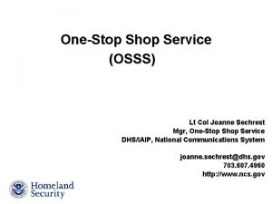 OneStop Shop Service OSSS Lt Col Joanne Sechrest